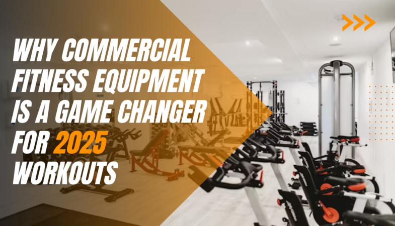 Why commercial fitness equipment is a game changer for 2025 workouts