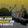 Science behind rowing machine and its health benefits